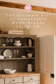 This article was originally published on houzz on june 4, 2012, as ecofriendly kitchen: The Ultimate List Of Sustainable Brands In The Uk Madeleine Olivia