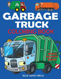 Garbage truck coloring page from trucks category. Buy Garbage Truck Coloring Book For Kids Who Love Trucks Book Online At Low Prices In India Garbage Truck Coloring Book For Kids Who Love Trucks Reviews Ratings Amazon In