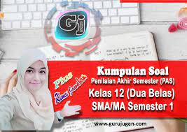 Check spelling or type a new query. Soal Soal Pas Uas Kelas 12 Sma Ma Kunci Jawaban Semester 1 Ganjil Tahun 2020 2021 Guru Jugan