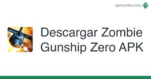 Descargue zombie gunship survival 1.5.1 mod + data (bala ilimitada + sin tiempo de enfriamiento) gratis para móviles android, teléfonos inteligentes. Zombie Gunship Zero Apk 1 14 3 Juego Android Descargar
