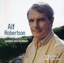 Alf robertsons egna låtar har en jämförelsevis enklare musikalisk utformning, med drag av svensk visa. Alf Robertson Soldaten Och Kortleken 32 Av Mina Basta Latar 2001 Cd Discogs