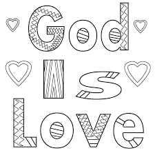 God Is Love Coloring Pages God Love No Limits Shapes God Love With Everyone By These Coloring Pa Love Coloring Pages Bible Verse Coloring Page Coloring Pages