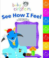 Baby Einstein See How I Feel Baby Book By Julie Aigner Clark