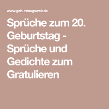 Spruche Kurz 2020 Spruche Zum 20 Geburtstag