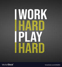 Work Hard Play Hard Life Quote With Modern Vector Image