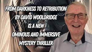 From Darkness To Retribution By David Wooldridge Is A New Ominous And  Immersive Mystery Thriller
