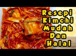 Kimchi can be made with all sorts of vegetables, but we're focusing on the most famous kind made with napa cabbage (also called. Resipi Kimchi Simple Dan Halal Youtube