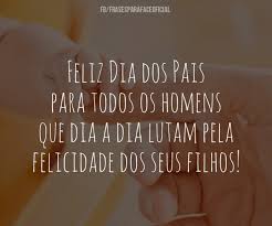 Aug 13, 2017 · neste dia dos pais, o parabéns vai para minha mãe. Feliz Dia Dos Pais Para Todos Os Homens Que Dia A