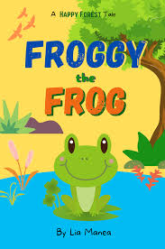 Froggy the Frog at School - Saving the Snail: A Story about Feelings and  Being Kind by Lia Manea | Goodreads