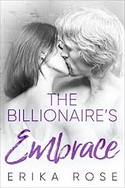 The Billionaires Embrace A Billionaire Romance The Hampton Billionaires Book 2
