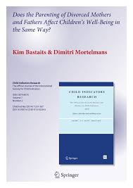 Parenting global es una comunidad global de padres y especialistas en paternidad comprometida a ayudar a los padres a crear una relación de alta calidad y . Pdf Does The Parenting Of Divorced Mothers And Fathers Affect Children S Well Being In The Same Way