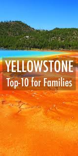 Best Things To Do In Yellowstone With Kids Yellowstone Trip Yellowstone National Park Vacation Yellowstone Vacation