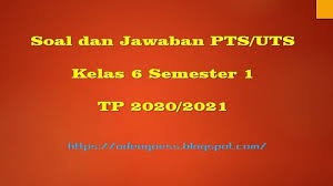 Download Soal Pts Uts Kelas 6 Semester 1 Sd Mi Kurikulum 2013 Tp 2020 2021 Sobang 2