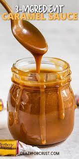 3 Ingredient Caramel Sauce Crazy For Crust Recipe In 2021 Homemade Caramel Homemade Caramel Sauce Caramel