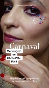 Maquiagem de Carnaval Fácil com Produtos Nacionais