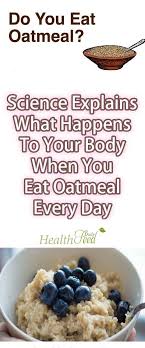 Science Explains What Happens To Your Body When You Eat Oatmeal Every Day Healthy Stories Daily Healthy Eat What Happened To You