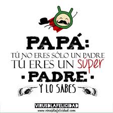 Find the perfect solo un padre stock photos and editorial news pictures from getty images. Rossana Colina Auf Twitter Virusfelicidad Papa Tu No Eres Solo Un Padre Tu Eres Un Super Padre Y Lo Sabes Virusdlafelicidad Http T Co N1il2cwurx Mdlemoine