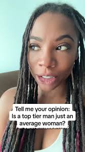 Top Tier Man Is Just An Average Woman