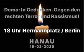 Es war ein bisschen wie love parade. Kundgebung Demonstration Zum Gedenken An Die Opfer Der Rassistischen Morde In Hanau Berlin Gegen Nazis