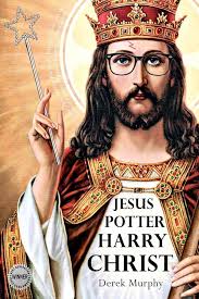 Jesus Potter Harry Christ: The Fascinating Parallels Between Two of the  World's Most Popular Literary Characters: Murphy, Derek: 9780615430935:  Amazon.com: Books
