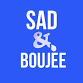 Sad & Boujee event image