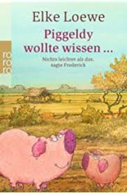 Das buch bekam sie schon mit 2 und war hellauf begeistert. Piggeldy Wollte Wissen Nichts Leichter Als Das Sagte Frederick Bucher Fur Kinder Bucher Kinderbucher