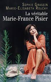 She appeared in numerous f.ilms of the french new wave and twice earned the national césar award for best supporting actress Amazon Com La Veritable Marie France Pisier French Edition Ebook Grassin Sophie Rouchy Marie Elisabeth Kindle Store