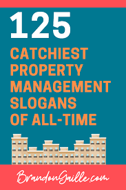 125 Catchy Property Management Slogans And Taglines Brandongaille Com