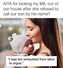Am I the asshole for not letting my husband's mother see our baby after she  insisted