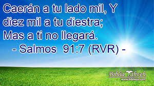 Maybe you would like to learn more about one of these? Salmos 91 7 Rvr Caeran A Tu Lado Mil Y Diez Mil A Tu Diestr