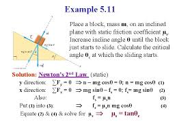 You can use an object on an incline to determine the static coefficient of friction by finding the angle at which the force of gravity overcomes the static friction. Section 5 8 Friction Friction Friction We Must