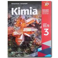 Jual buku siswa kimia peminatan mipa kurikulum 2013 kelas xi. Kunci Jawaban Buku Kimia Erlangga Kelas Xi Unggul Sudarmo Berbagai Buku