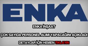 Enka Insaat Is Ilanlari Ve Is Basvurusu Formu 2020