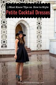 7 Step Guide To Find The Best Petite Cockail Dresses Petite Cocktail Dresses Petite Fashion Petite Dresses