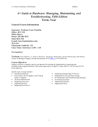 The computer hardware and networking programmes courses along with the following skills can help a candidate get a good job in a networking, hardware & security courses range from certificate level to master's level. Computer Hardware Syllabus Doc