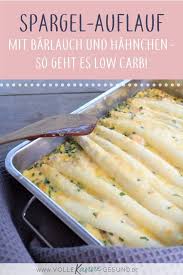 Spargel Auflauf Rezepte Abendessen Ohne Kohlenhydrate Low Carb Mittagessen