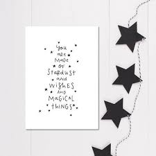 You Are Made Of Stardust And Wishes And Magical Things Quote Copyright Of Natalie Rodriguesunframed High Nursery Prints Monochrome Nursery Star Nursery Art