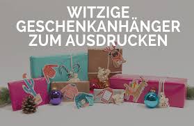 ✅ nutzen sie jetzt unsere praktischen vordrucke näher dran. Witzige Geschenkanhanger Zum Ausdrucken Fur Weihnachten