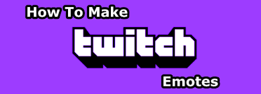 Check spelling or type a new query. How To Make Twitch Emotes