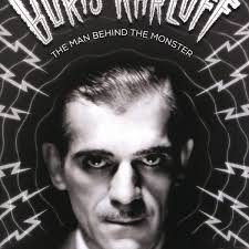 Boris Karloff: The Man Behind the Monster