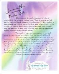 The story tells of a lush green meadow just this side of heaven (i.e. Rainbow Bridge Poem Printable Rainbow Bridge Poems