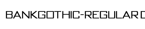 Try, buy and download these fonts now! Download Bankgothic Regular Regular