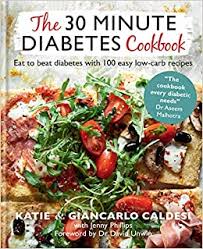 Here's what you should know about managing prediabetes. The 30 Minute Diabetes Cookbook Beat Prediabetes And Type 2 Diabetes With 80 Time Saving Recipes Caldesi Giancarlo Caldesi Katie 9780857839183 Amazon Com Books