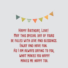 Sweet Birthday Wishes For Fiance Top Happy Birthday Wishes You are very special to me, and i want you to stay happy all your life. top happy birthday wishes