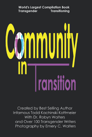 Amazon.com: Community in Transition: Transgender Transitioning:  9798796477427: Kachinski Kottmeier, Infamous Todd, Walters, Emery, Walters,  Robyn: Books
