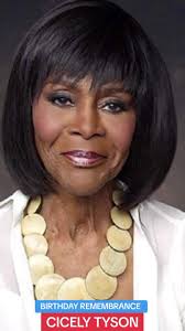 #morph Remembering Legendary Actress Cicely Tyson On Her Birthday Today  Remembering iconic actress Cicely Louise Tyson