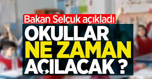 Peki, okullar ne zaman açılacak? Okullar Ne Zaman Acilacak