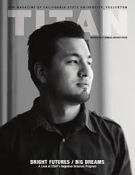 California state university, fullerton chapter. Csuf Titan Magazine Winter 2014 By Cal State Fullerton Issuu
