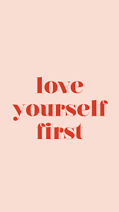 Arielsutton Love Yourself First Wallpaper Quote Aesthetic Love Yourself First Happy Words