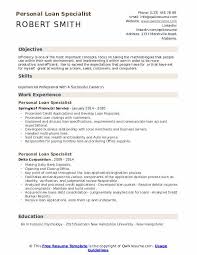 Advises clients about the risks, consequences, and benefits of alternative lending solutions. Personal Loan Specialist Resume Samples Qwikresume